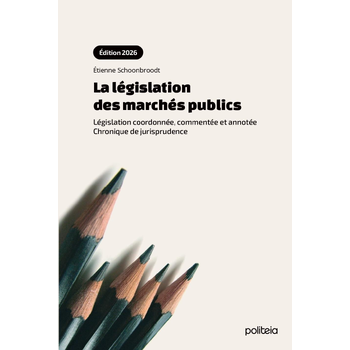 La législation des marchés publics (édition 2026) Législation coordonnée, commentée et annotée. Chronique de jurisprudence (Paperback) bij Singel 344