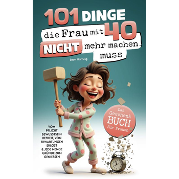 101 Dinge, die du mit 40 nicht mehr machen musst: Das Geschenkbuch für Frauen (Paperback) bij Singel 344