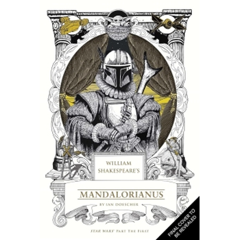 William Shakespeare's Star Wars: The Mandalorian of Nevarro (Hardback) bij Singel 344