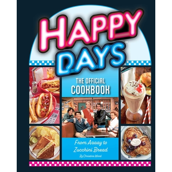 Happy Days Cookbook (Hardback) bij Singel 344