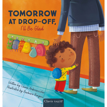 Tomorrow at Drop-Off, I'll Be Glad (Hardback) bij Singel 344
