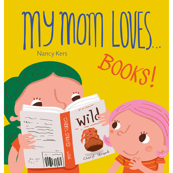 My Mom Loves...Books! (Hardback) bij Singel 344