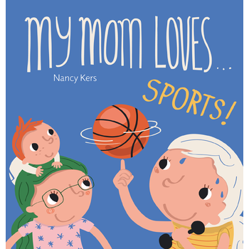 My Mom Loves ... Sports! (Hardback) bij Singel 344